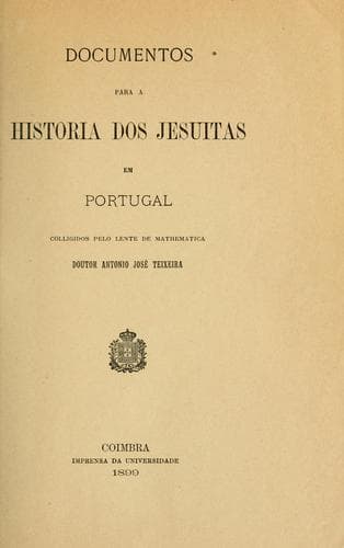 Documentos para a historia dos Jesuitas en Portugal