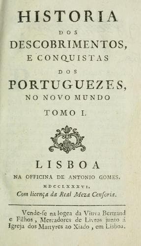 Historia dos descobrimentos e conquistas dos portuguezes, no novo mundo.