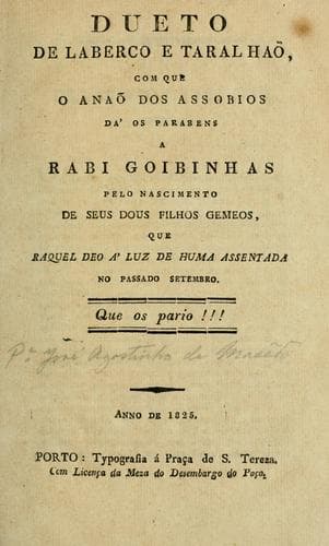 Dueto de laberco e taralhaõ: com que o Anaõ dos Assobios dá os parabens a Rabi Goibinhas pelo nascimento de seus dous filhos geneos, que Raquel deo á luz de huma assentada no passado setembro