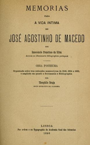 Memorias para a vida intima de José Agostinho de Macedo