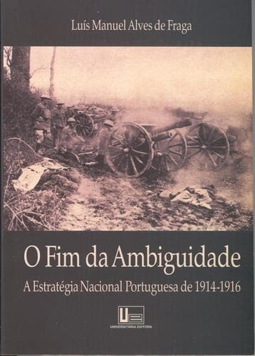 O fim da ambiguidade: a estratégia nacional portuguesa de 1914 a 1916