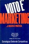 Voto é marketing---o resto é política: estratégias eleitorais competitivas
