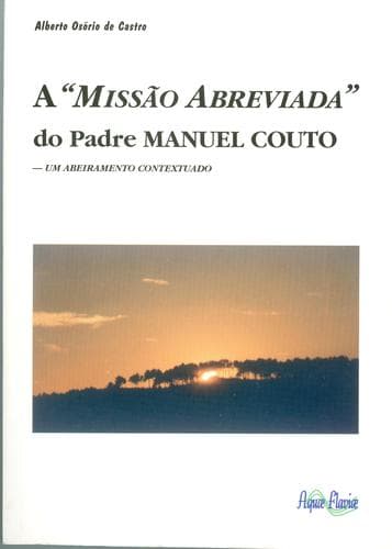 A Missão abreviada do padre Manuel Couto: um abeiramento contextuado