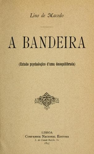 A Bandeira (estudo psychologico d'uma desequilibrada)