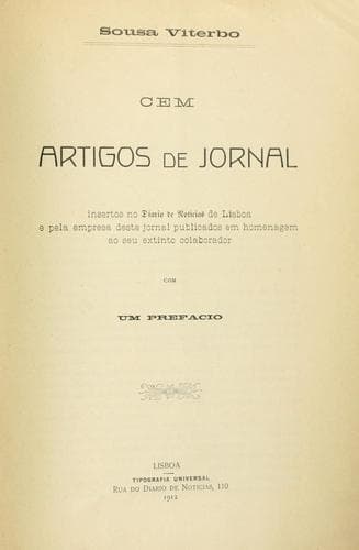 Cem artigos de jornal: insertos no Diario de noticias de Lisboa e pela empresa deste jornal publicados em homenagem ao seu extinto colaborador