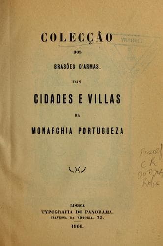 Colecção dos brasões d'armas das cidades e villas da monarchia portugueza