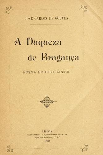 duqueza de Bragança: poema em oito cantos
