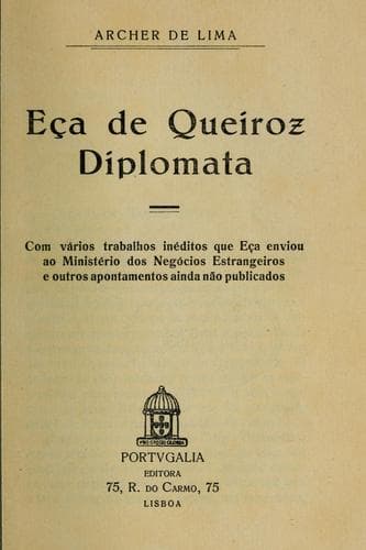 Eça de Queiroz, diplomata: Com vários trabalhos inéditos