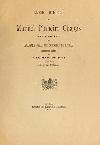 Elogio histórico de Manuel Pinheiro Chagas: secretário geral da Academia Real das Sciencias de Lisboa