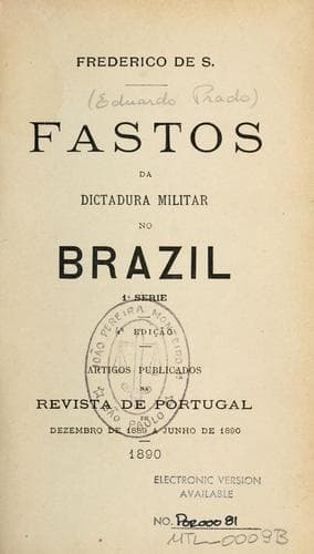 Fastos da dictadura militar no Brazil.: 1. serie [por] Frederico de S.
