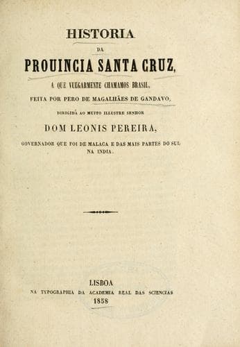 Historia da prouincia Santa Cruz: a que vulgarmente chamamos Brasil
