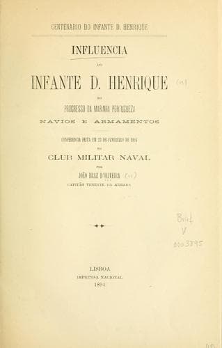 Influencia do infante D. Henrique no progresso da marinha portugueza: navios e armamentos