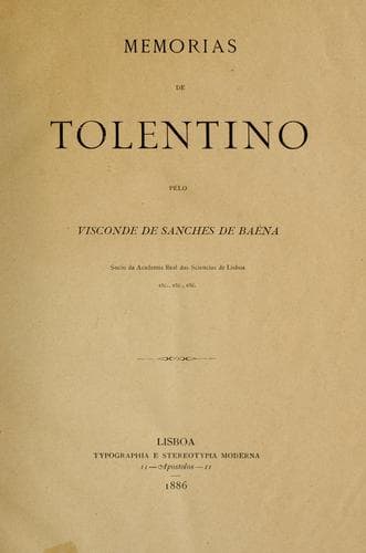Memorias de Tolentino, pelo visconde de Sanches de Baêna