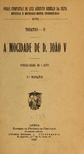 A mocidade de D. João V: comedia-drama em 5 actos