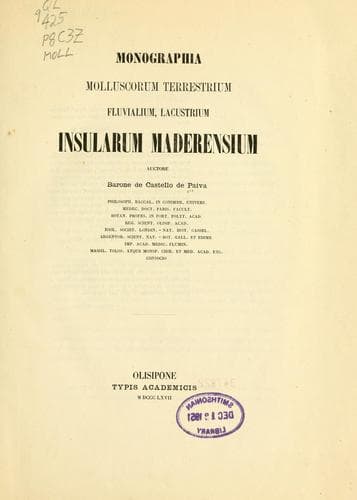 Monographia molluscorum terrestrium fluvialium, lacustrium, insularium Maderensium.