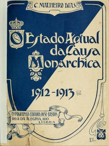 O estado actual da causa monarchica, 1912