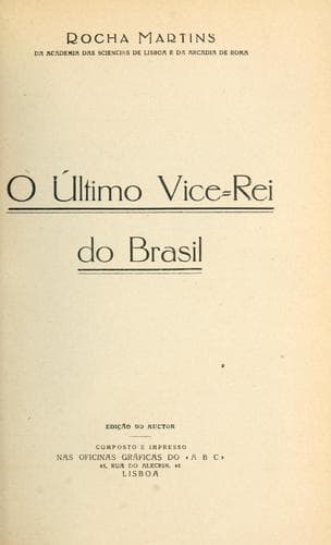 último vice-rei do Brasil.