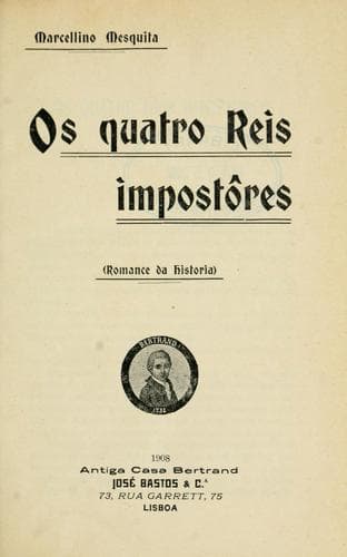 quatro reis impostôres: romance da historia