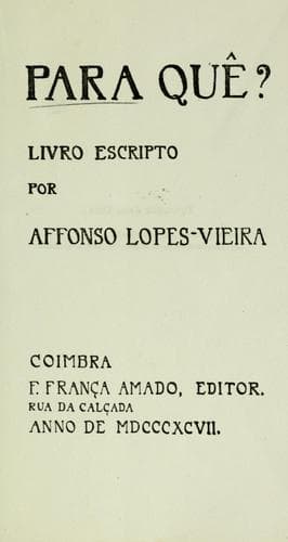 Para quê?: livro escripto por Affonso Lopes-Vieira