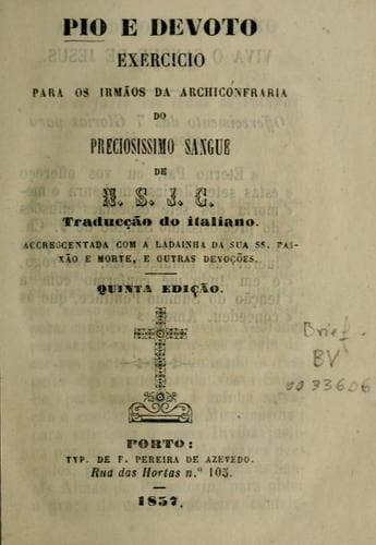 Pio e devoto exercicio para os irmãos da Archiconfraria do Preciosissimo Sangue de N.S.J.C..
