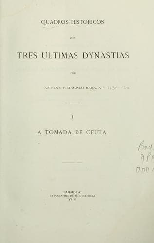 Quadros historicos das três ultimas dynastias