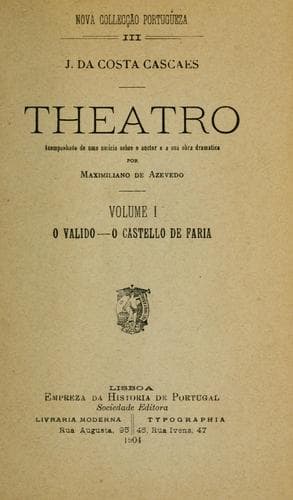 Theatro: Acompanhado de uma noticia sobre o auctor e a sua obra dramatica por Maximiliano de Azebedo