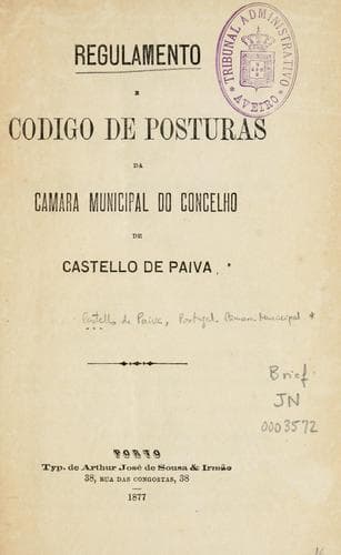 Regulamento e codigo de posturas da Camara Municipal do Concelho de Castello de Paiva