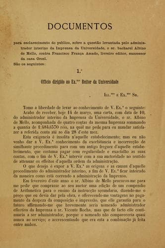 Questão levantada pelo administrador interino da Imprensa da Universidade, o sr. bacharel Albino de Mello contra Francisco França Amado, livreiro editor, successor da casa Orcel