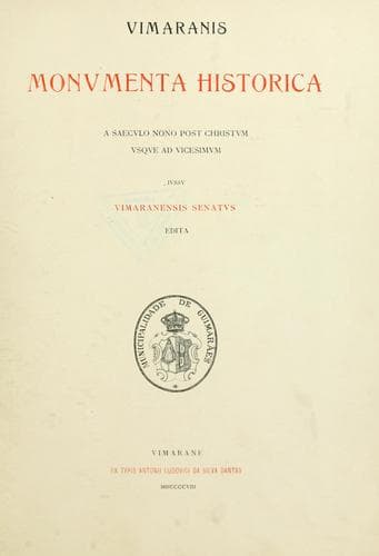 Vimaranis monumenta historica: a saeculo nono post Christum usque ad vicesimum