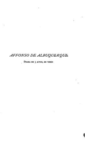 Affonso de Albuquerque: drama em 5 actos, em verso