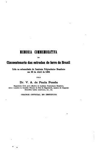 A Estrada de ferro Mauá e o Visconde de Mauá: Commemoração do 1. cincoentenario da inauguração das estradas de ferro do Brazil. O Visconde de Mauá