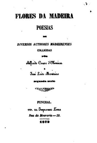 Flores da Madeira: poesias de diversos authores madeirenses, colligidas