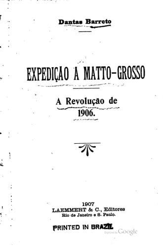 Expedição a Matto Grosso: a revolução de 1906
