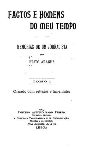Factos e homens do meu tempo: memorias de um jornalista