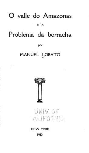 O valle do Amazonas e o problema da borracha