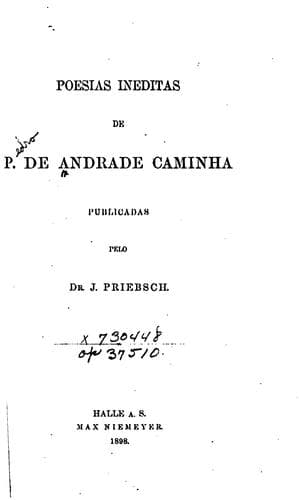 Poesias ineditas de P. de Andrade Caminha, publicadas pelo dr.: J. Priebsch.