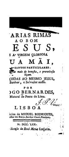 Varias rimas ao bom Jesus, e á Virgem Glorioso sua mãi: e a santos particulares : com outras mais de bonesta, e proveitosa liçam : Dirigadas ao mesmo Jesus, Senhor, e Salvador Nosso