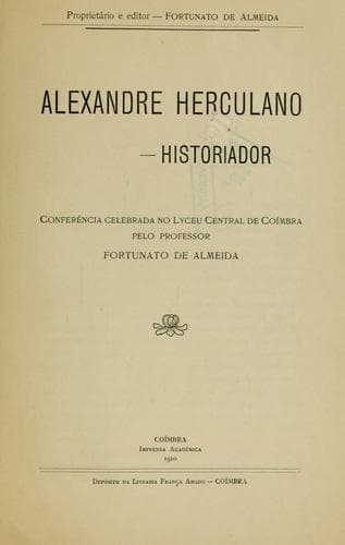 Alexandre Herculano, historiador: conferéncia celebrada no Lyceu Central de Coimbra
