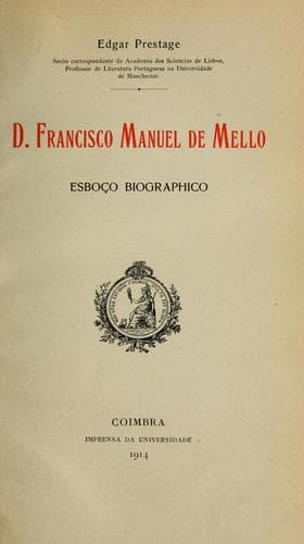 D. Francisco Manuel de Mello: esboço biographico