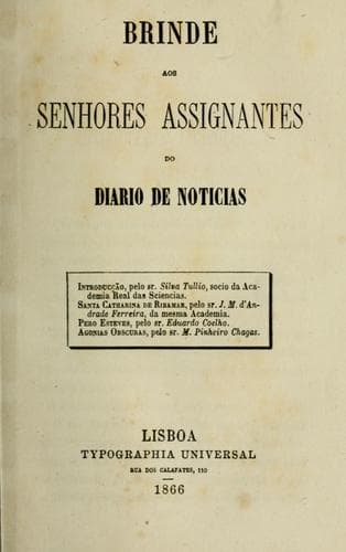 Santa Catharina de Ribamar, pelo J.M. d'Andrade Ferreira: Pero Esteves, pelo Eduardo Coelho.  Agonias Obscuras, pelo M. Pinheiro Chagas. Introd. pelo Silva Tullio