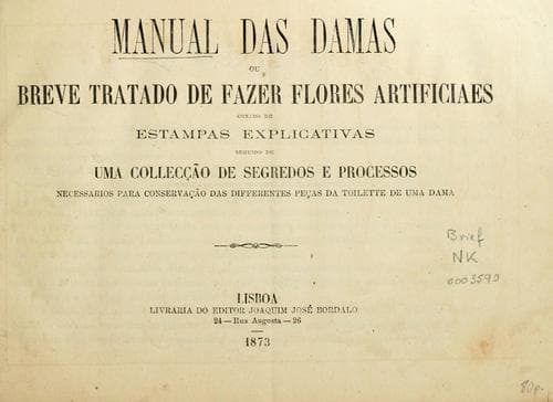 Manual das damas: ou breve tratado de fazer flores artificiaes