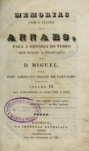 Ensaio politico sobre as causas que prepararão a usurpação do Infante D. Miguel no anno de 1828, e com ella a quéda da carta constitucional do anno 1826