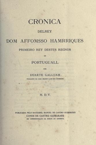 Cronica del Rey Dom Affomsso Hamrriques, primeiro rey destes regnos de Portuguall, 1505