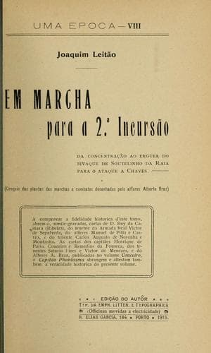 Em marcha para a 2a. incursão: da concentração ao erguer do bivaque de Soutelinho da Raia para o ataque a Chaves.  Croquis das plantas das marchas e combates desenhados pelo alferes Alberto Bra