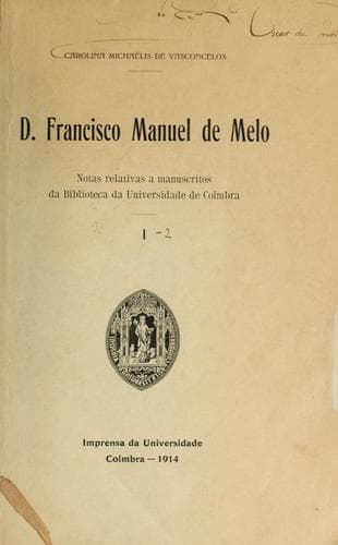 D. Francisco Manuel de Melo: notas relativas a manuscritos da Biblioteca da Universidade de Coimbra