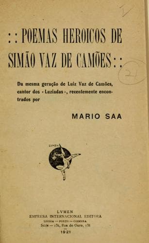Poemas heróicos de Simão Vaz de Camões, da mesma geração de Luiz Vaz de Camões, cantor dos "Luzíadas", recentemente encontrados por Mário Saa
