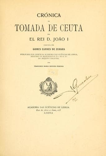 Crónica de tomada de Ceuta por el Rei D. João I.