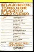 Inflação inercial, teorias sobre inflação e o Plano cruzado