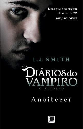Diários do Vampiro - O Retorno: Anoitecer