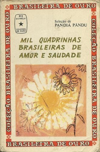 Mil quadrinhas brasileiras de amor e saudade